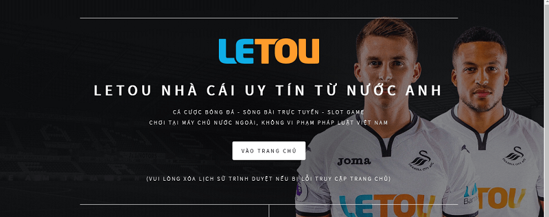 LETOU – Sân chơi uy tín đến từ Vương Quốc Anh này có gì hấp dẫn?