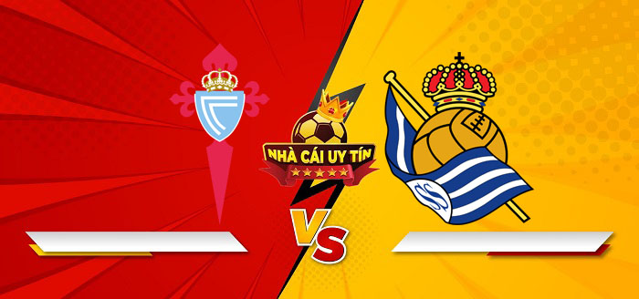 Celta Vigo vs Real Sociedad – Soi kèo bóng đá 22h15 21/12/2024: Tiếp đà thăng tiến