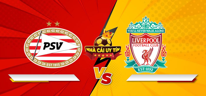 PSV Eindhoven vs Liverpool – Soi kèo bóng đá 03h00 30/01/2025: Trận cầu cống hiến
