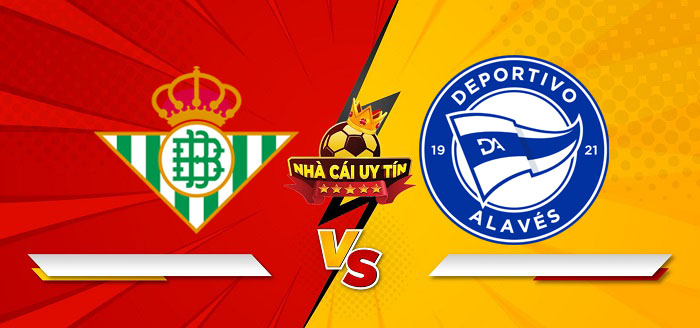 Real Betis vs Deportivo Alaves – Soi kèo bóng đá 00h30 19/01/2025: Vẫn chưa ổn định