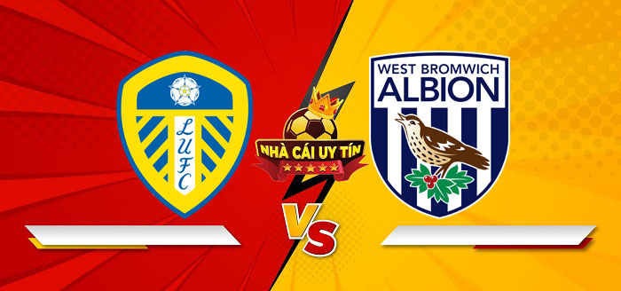 Leeds United vs West Brom – Soi kèo bóng đá 19h30 01/03/2025: Tấn công dồn dập